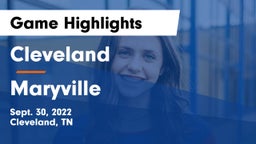 Cleveland  vs Maryville  Game Highlights - Sept. 30, 2022