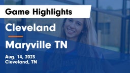 Cleveland  vs Maryville  TN Game Highlights - Aug. 14, 2023