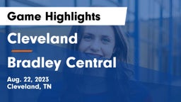 Cleveland  vs Bradley Central  Game Highlights - Aug. 22, 2023
