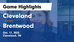 Cleveland  vs Brentwood  Game Highlights - Oct. 17, 2023