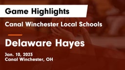Canal Winchester Local Schools vs Delaware Hayes  Game Highlights - Jan. 10, 2023
