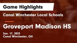 Canal Winchester Local Schools vs Groveport Madison HS Game Highlights - Jan. 17, 2023