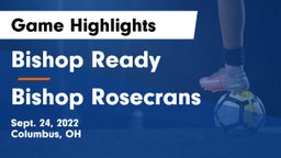 Bishop Ready  vs Bishop Rosecrans Game Highlights - Sept. 24, 2022