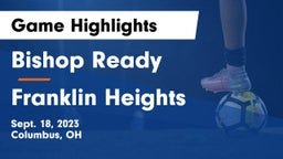 Bishop Ready  vs Franklin Heights Game Highlights - Sept. 18, 2023