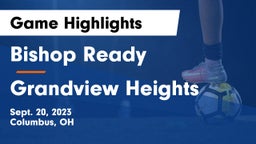 Bishop Ready  vs Grandview Heights  Game Highlights - Sept. 20, 2023