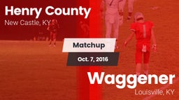 Matchup: Henry County High vs. Waggener  2016
