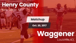 Matchup: Henry County High vs. Waggener  2017