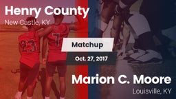 Matchup: Henry County High vs. Marion C. Moore  2017