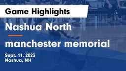 Nashua North  vs manchester memorial Game Highlights - Sept. 11, 2023
