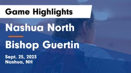 Nashua North  vs Bishop Guertin  Game Highlights - Sept. 25, 2023