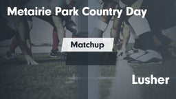 Matchup: Metairie Park Countr vs. Lusher  2016