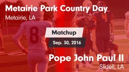 Matchup: Metairie Park Countr vs. Pope John Paul II 2016