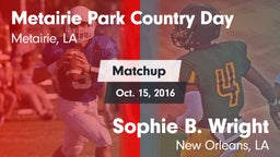 Matchup: Metairie Park Countr vs. Sophie B. Wright  2016