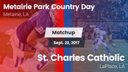 Matchup: Metairie Park Countr vs. St. Charles Catholic  2017