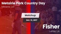 Matchup: Metairie Park Countr vs. Fisher  2017