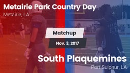 Matchup: Metairie Park Countr vs. South Plaquemines  2017