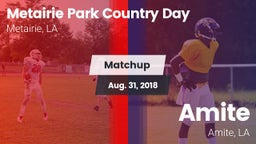 Matchup: Metairie Park Countr vs. Amite  2018