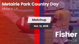 Matchup: Metairie Park Countr vs. Fisher  2018