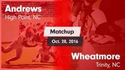 Matchup: Andrews vs. Wheatmore  2016