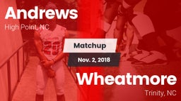 Matchup: Andrews vs. Wheatmore  2018
