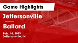 Jeffersonville  vs Ballard  Game Highlights - Feb. 14, 2023