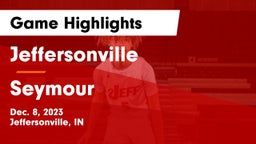 Jeffersonville  vs Seymour  Game Highlights - Dec. 8, 2023