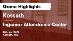 Kossuth  vs Ingomar Attendance Center Game Highlights - Jan. 26, 2023