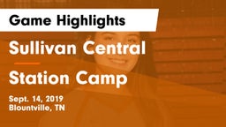 Sullivan Central  vs Station Camp Game Highlights - Sept. 14, 2019