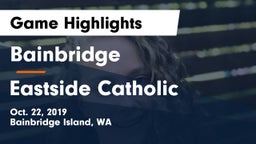 Bainbridge  vs Eastside Catholic  Game Highlights - Oct. 22, 2019