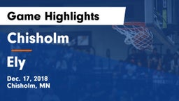 Chisholm  vs Ely  Game Highlights - Dec. 17, 2018