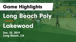 Long Beach Poly  vs Lakewood  Game Highlights - Jan. 23, 2019