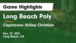 Long Beach Poly  vs Capistrano Valley Christian  Game Highlights - Dec. 27, 2021