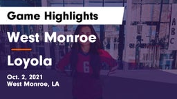 West Monroe  vs Loyola Game Highlights - Oct. 2, 2021