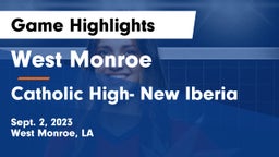 West Monroe  vs Catholic High- New Iberia Game Highlights - Sept. 2, 2023