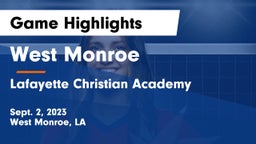 West Monroe  vs Lafayette Christian Academy  Game Highlights - Sept. 2, 2023