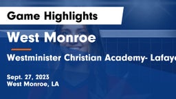 West Monroe  vs Westminister Christian Academy- Lafayette Game Highlights - Sept. 27, 2023