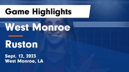 West Monroe  vs Ruston  Game Highlights - Sept. 12, 2023