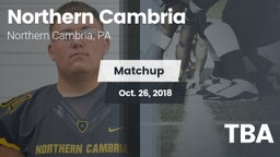 Matchup: Northern Cambria vs. TBA 2018