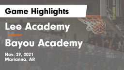 Lee Academy  vs Bayou Academy  Game Highlights - Nov. 29, 2021