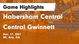 Habersham Central vs Central Gwinnett Game Highlights - Dec. 17, 2021