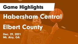 Habersham Central vs Elbert County  Game Highlights - Dec. 29, 2021