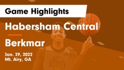 Habersham Central vs Berkmar  Game Highlights - Jan. 29, 2022
