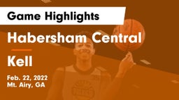 Habersham Central vs Kell  Game Highlights - Feb. 22, 2022