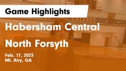 Habersham Central vs North Forsyth  Game Highlights - Feb. 17, 2023