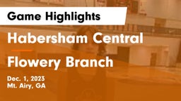 Habersham Central vs Flowery Branch  Game Highlights - Dec. 1, 2023