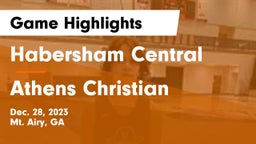 Habersham Central vs Athens Christian  Game Highlights - Dec. 28, 2023