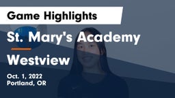 St. Mary's Academy  vs Westview  Game Highlights - Oct. 1, 2022