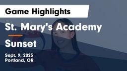 St. Mary's Academy  vs Sunset  Game Highlights - Sept. 9, 2023