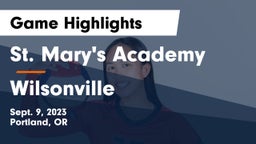 St. Mary's Academy  vs Wilsonville  Game Highlights - Sept. 9, 2023
