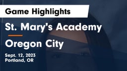 St. Mary's Academy  vs Oregon City  Game Highlights - Sept. 12, 2023